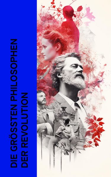 Produktbild: Die gr&ouml;&szlig;ten Philosophen der Revolution