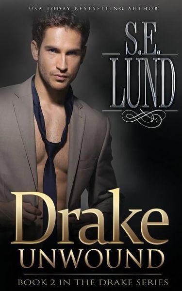 Produktbild: Drake Unwound: Book Two in the Drake Series
