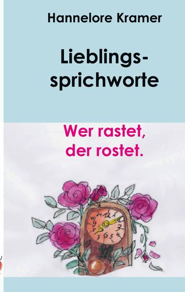 Lieblingssprichworte, Taschenbuch von Hannelore Kramer, BoD - Books on Demand, 9783910628076