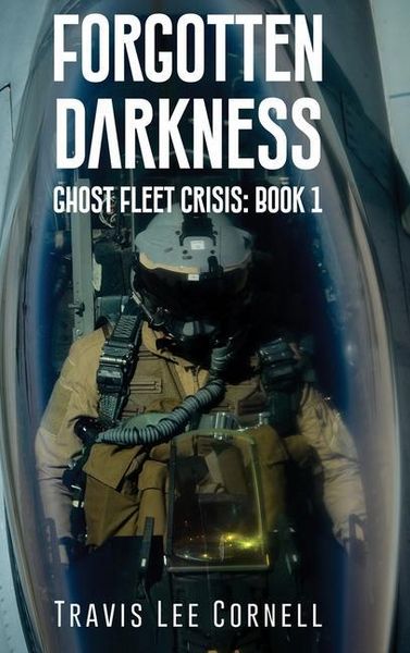 Produktbild: Forgotten Darkness: Ghost Fleet Crisis: Book 1