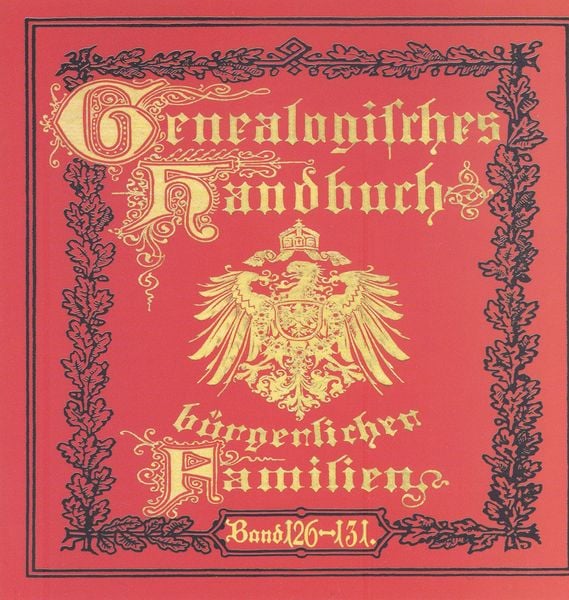 Deutsches Geschlechterbuch - CD-ROM. Genealogisches Handbuch bürgerlicher Familien / Genealogisches Handbuch bürgerliche