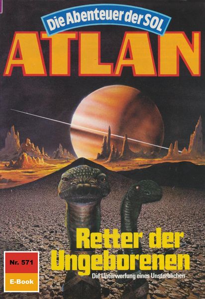 Produktbild: Atlan 571: Retter der Ungeborenen