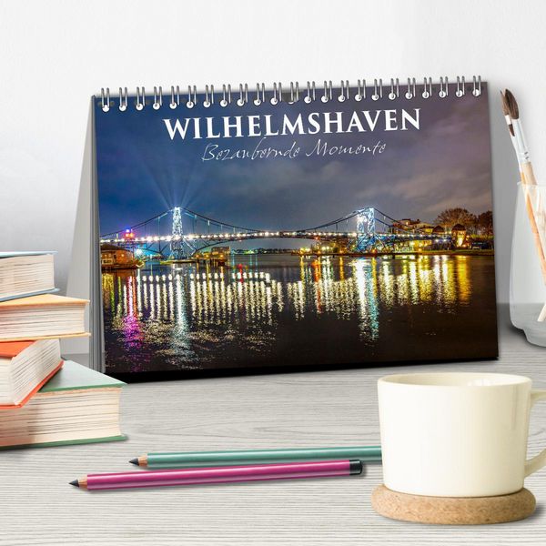 Produktbild: Wilhelmshaven - Bezaubernde Momente (Tischkalender 2026 DIN A5 quer), CALVENDO Monatskalender