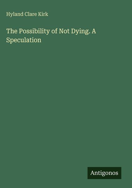 Produktbild: The Possibility of Not Dying. A Speculation