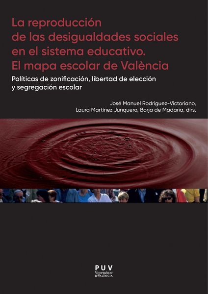 Produktbild: La reproducci&oacute;n de las desigualdades sociales en el sistema educativo. El mapa escolar de Valencia