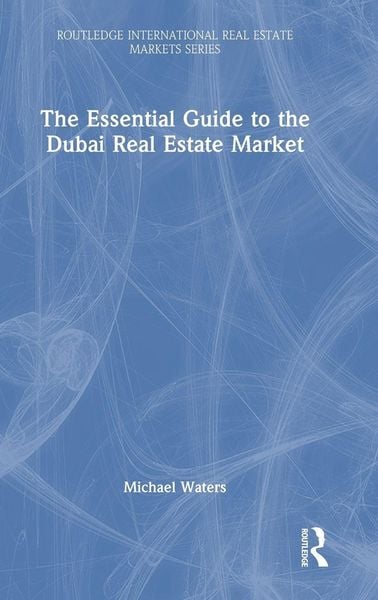 Produktbild: The Essential Guide to the Dubai Real Estate Market