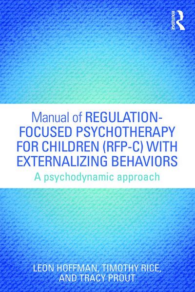 Produktbild: Manual of Regulation-Focused Psychotherapy for Children (RFP-C) with Externalizing Behaviors