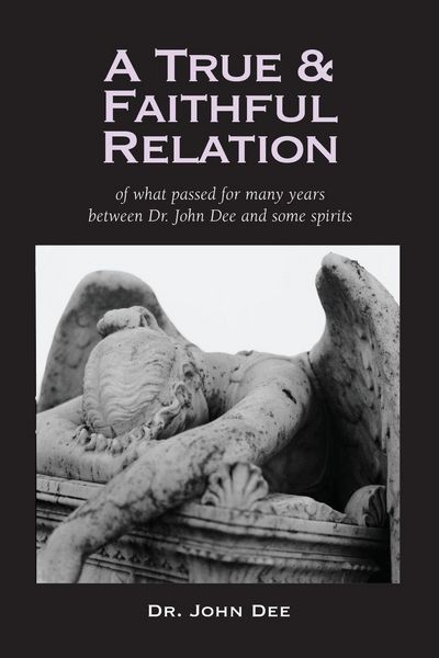 Produktbild: A True and Faithful Relation of What Passed for Many Years Between Dr. John Dee and Some Spirits