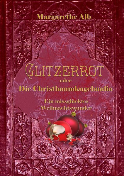Produktbild: Glitzerrot oder die Christbaumkugelmafia