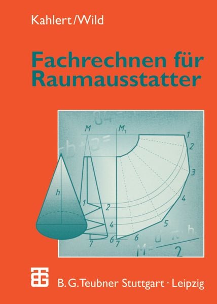 Fachrechnen für Raumausstatter, Taschenbuch von Horst Kahlert , Michael Wild, Vieweg & Teubner, 9783519359012