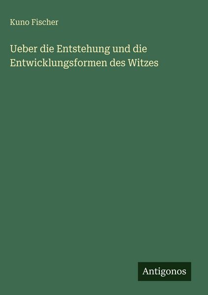Produktbild: Ueber die Entstehung und die Entwicklungsformen des Witzes