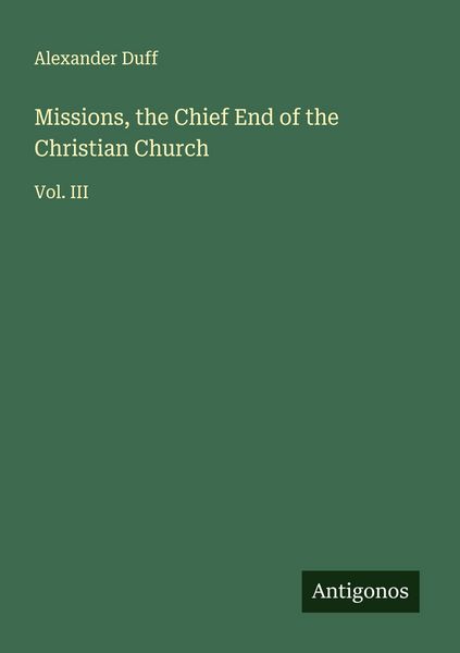 Produktbild: Missions, the Chief End of the Christian Church