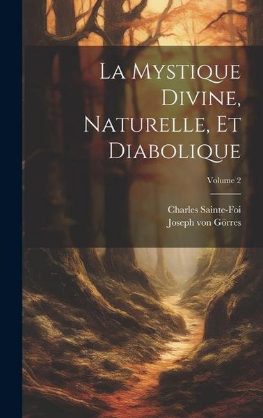 Produktbild: La mystique divine, naturelle, et diabolique; Volume 2