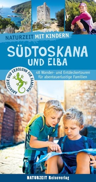 Naturzeit mit Kindern: Südtoskana und Elba, Taschenbuch von Stefanie Holtkamp , Inge Kraus, Naturzeit Reiseverlag, 9783944378510