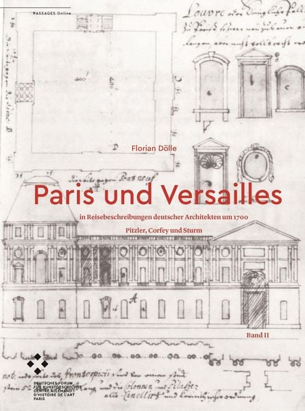 Produktbild: Paris und Versailles in Reisebeschreibungen deutscher Architekten um 1700