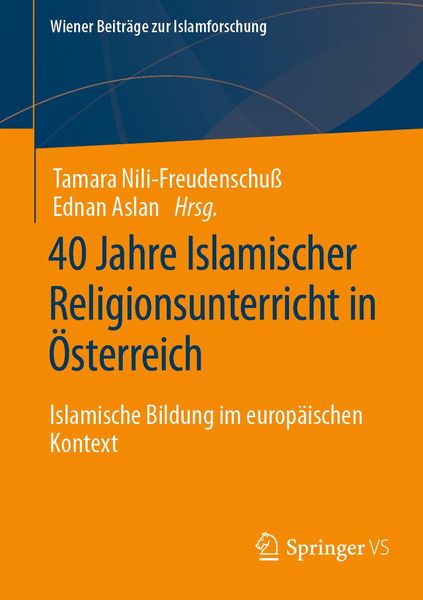 Produktbild: 40 Jahre Islamischer Religionsunterricht in &Ouml;sterreich