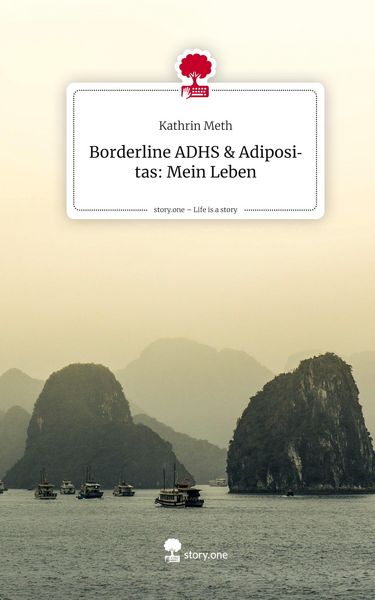 Produktbild: Borderline ADHS & Adipositas: Mein Leben. Life is a Story - story.one