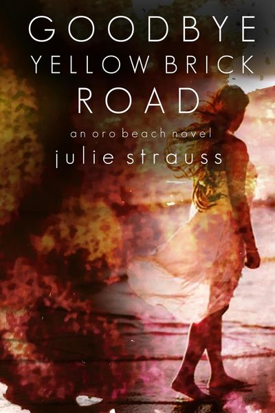 Produktbild: Goodbye Yellow Brick Road (The Oro Beach Series, #3)
