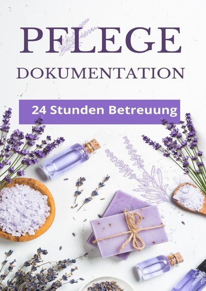 Produktbild: 24 Stunden Betreuung - T&auml;gliche Pflegedokumentation