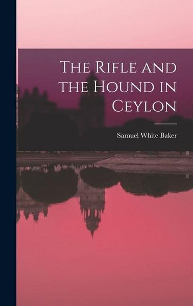 Produktbild: The Rifle and the Hound in Ceylon