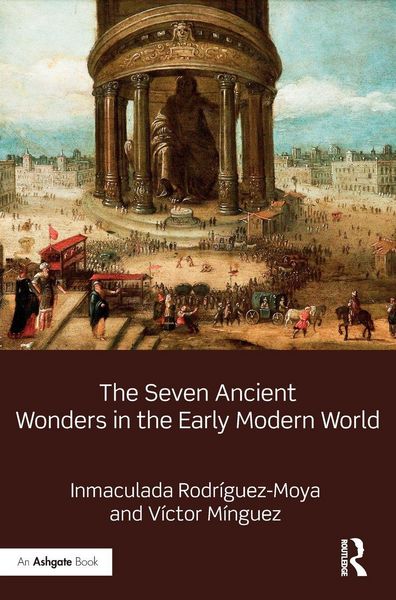 Produktbild: The Seven Ancient Wonders in the Early Modern World