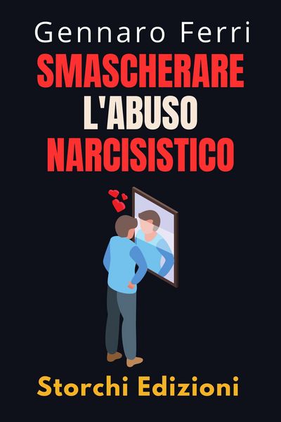 Produktbild: Smascherare L'abuso Narcisistico (Collezione Intelligenza Emotiva, #12)