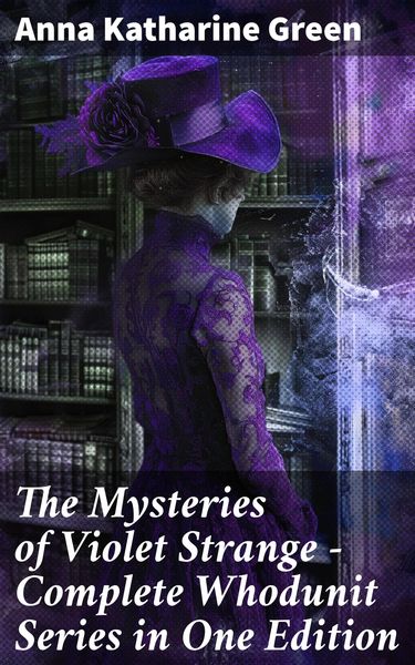 Produktbild: The Mysteries of Violet Strange - Complete Whodunit Series in One Edition