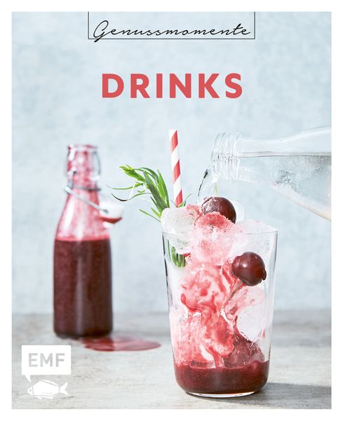 Genussmomente: Drinks, Gebundene Ausgabe von , Edition Michael Fischer / EMF Verlag