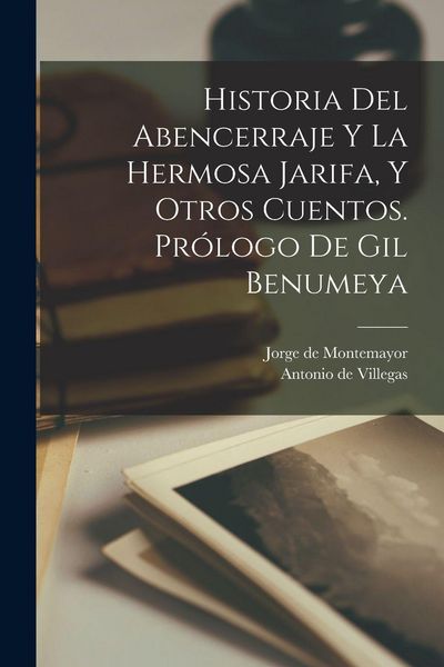 Produktbild: Historia del Abencerraje y la hermosa Jarifa, y otros cuentos. Pr&oacute;logo de Gil Benumeya