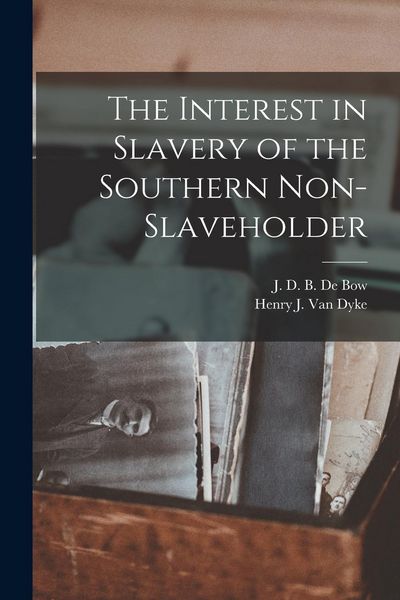 Produktbild: The Interest in Slavery of the Southern Non-slaveholder