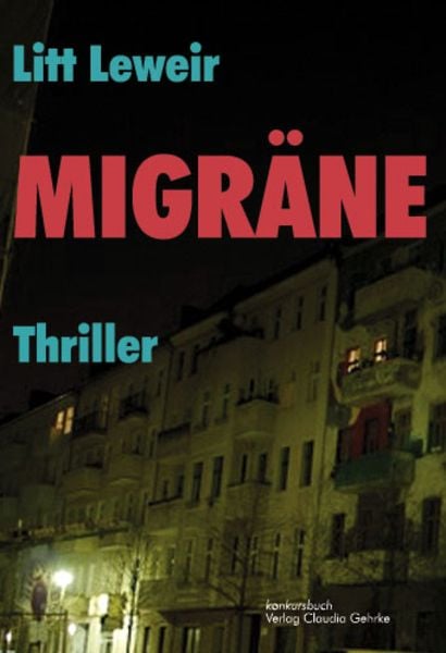 Migräne. Thriller, Paperback von Litt Leweir, Konkursbuch, 9783887697310