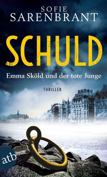 Schuld – Emma Sköld und der tote Junge, Taschenbuch von Sofie Sarenbrant, Aufbau TB, 9783746639093