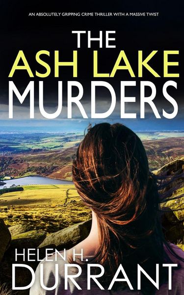 Produktbild: THE ASH LAKE MURDERS an absolutely gripping crime thriller with a massive twist