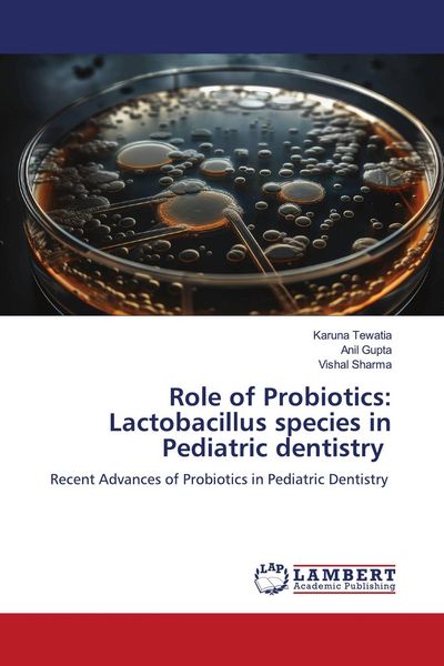 Produktbild: Role of Probiotics: Lactobacillus species in Pediatric dentistry