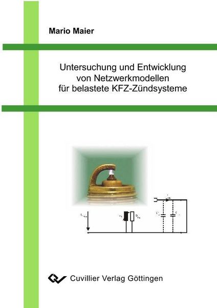 Produktbild: Untersuchung und Entwicklung von Netzwerkmodellen f&uuml;r belastete KFZ-Z&uuml;ndsysteme