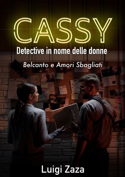Produktbild: Cassy, Detective in nome delle donne: Belcanto e amori sbagliati