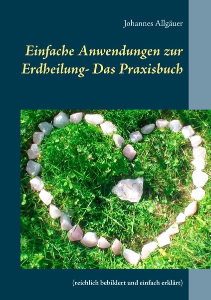 Produktbild: Einfache Anwendungen zur Erdheilung - Das Praxisbuch