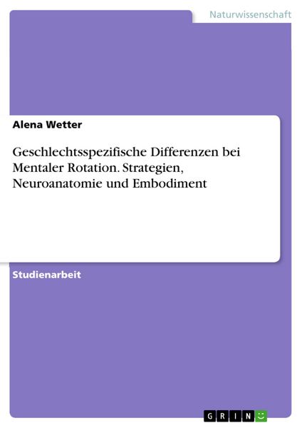 Produktbild: Geschlechtsspezifische Differenzen bei Mentaler Rotation. Strategien, Neuroanatomie und Embodiment