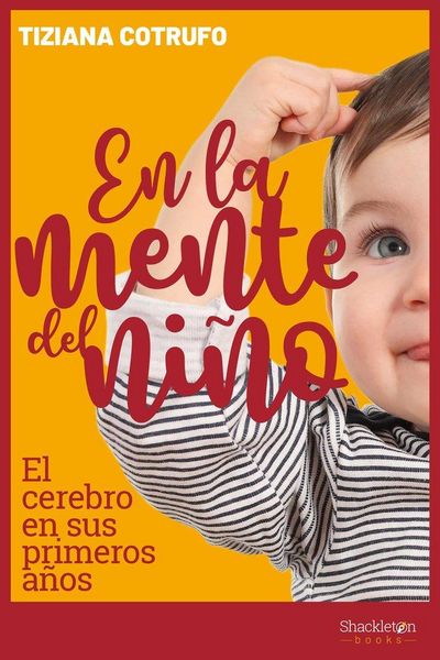 Produktbild: En la mente del ni&ntilde;o : el cerebro en sus primeros a&ntilde;os