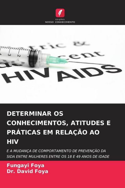 Produktbild: Determinar Os Conhecimentos, Atitudes E Pr&aacute;ticas Em Rela&ccedil;&atilde;o Ao Hiv