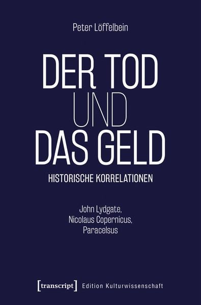 Produktbild: Der Tod und das Geld &ndash; Historische Korrelationen