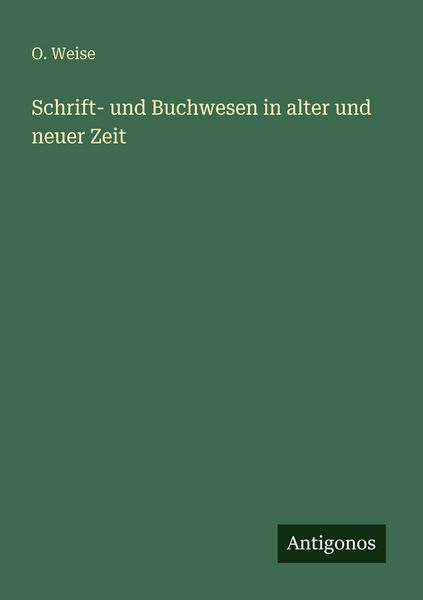 Produktbild: Schrift- und Buchwesen in alter und neuer Zeit