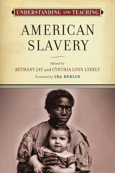 Produktbild: Understanding and Teaching American Slavery