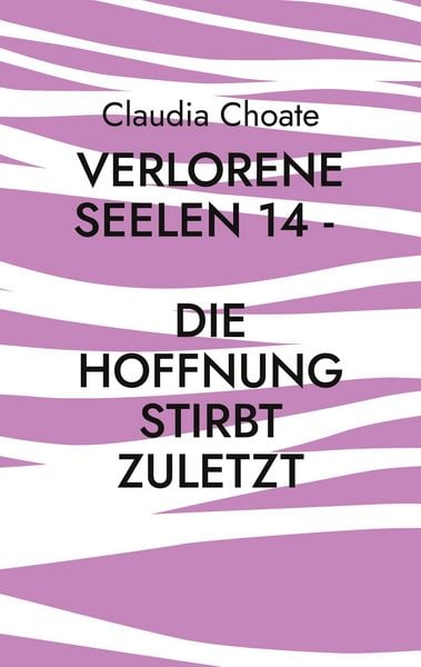 Produktbild: Verlorene Seelen 14 - Die Hoffnung stirbt zuletzt