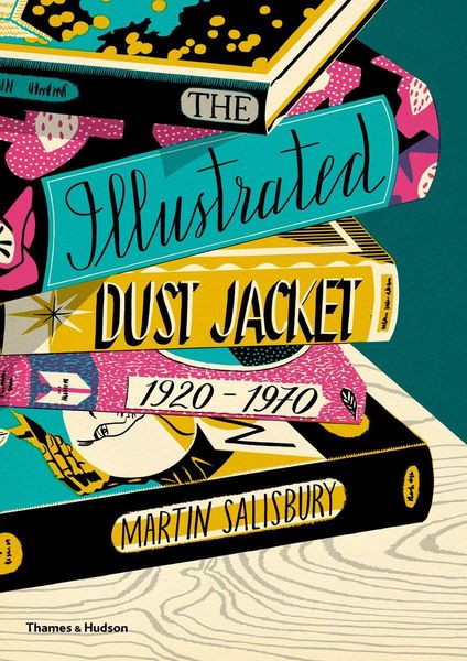 Produktbild: The Illustrated Dust Jacket, 1920-1970