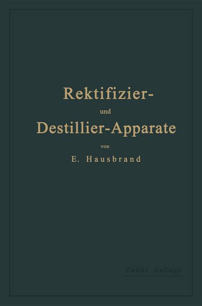 Produktbild: Die Wirkungsweise der Rektifizier- und Destillier-Apparate mit Hilfe einfacher mathematischer Betrachtungen