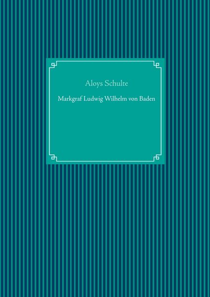 Produktbild: Markgraf Ludwig Wilhelm von Baden