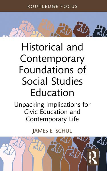 Produktbild: Historical and Contemporary Foundations of Social Studies Education