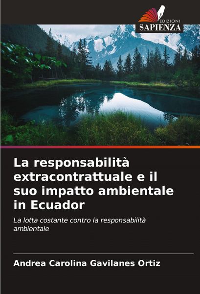 Produktbild: La responsabilit&agrave; extracontrattuale e il suo impatto ambientale in Ecuador