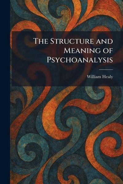 Produktbild: The Structure and Meaning of Psychoanalysis
